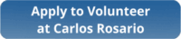 Apply to Volunteer at Carlos Rosario